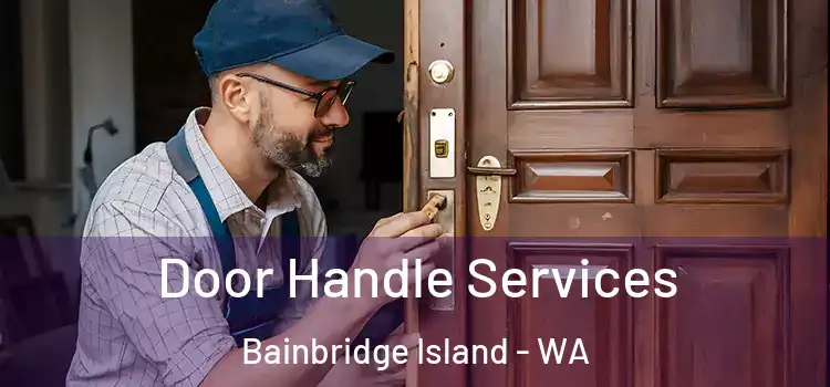 Door Handle Services Bainbridge Island - WA