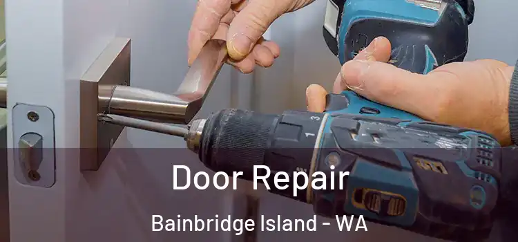 Door Repair Bainbridge Island - WA