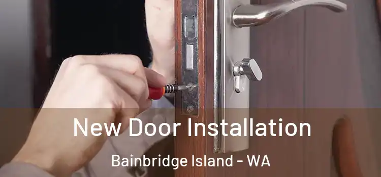  New Door Installation Bainbridge Island - WA
