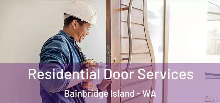Residential Door Services Bainbridge Island - WA